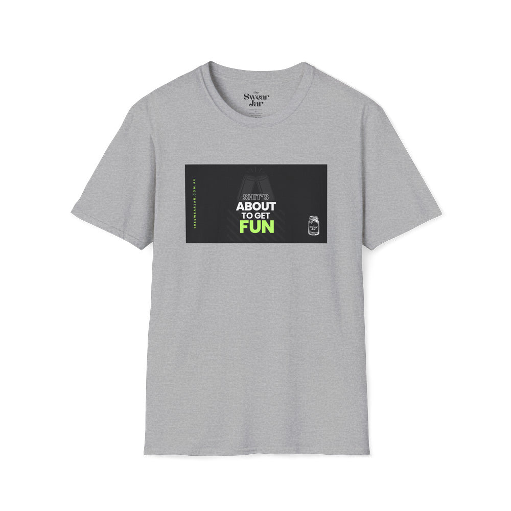 Shit's About To Get Fun T-Shirt