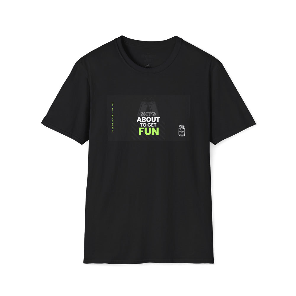 Shit's About To Get Fun T-Shirt