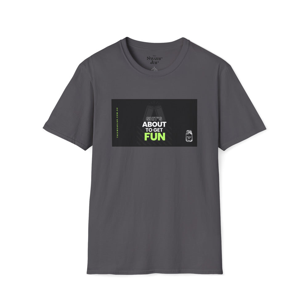 Shit's About To Get Fun T-Shirt