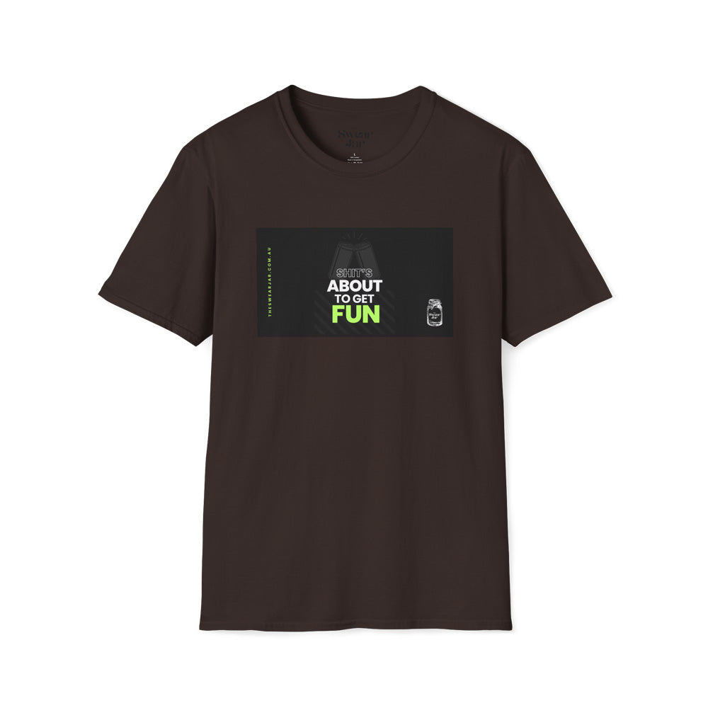 Shit's About To Get Fun T-Shirt