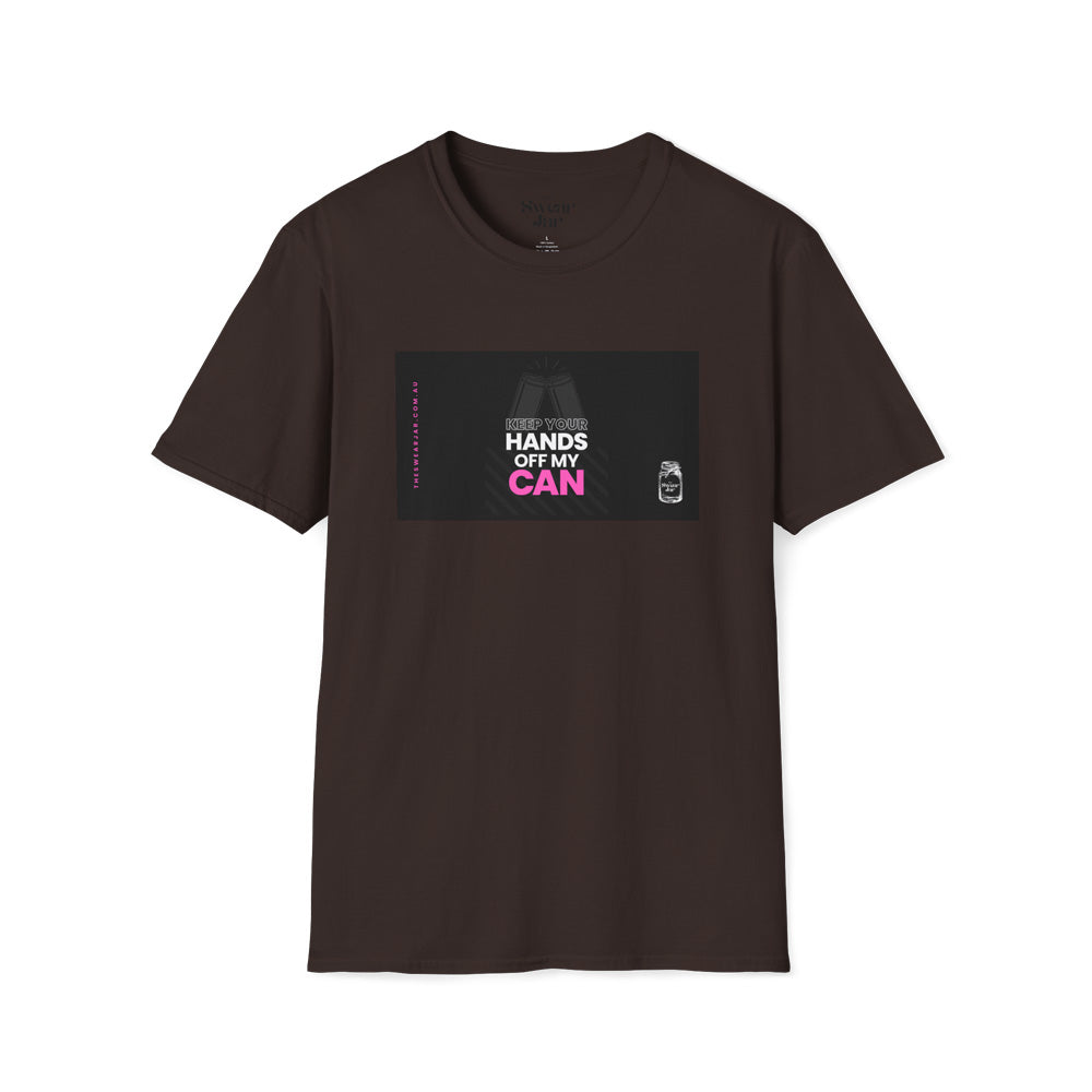 Hands Off My Can T-Shirt