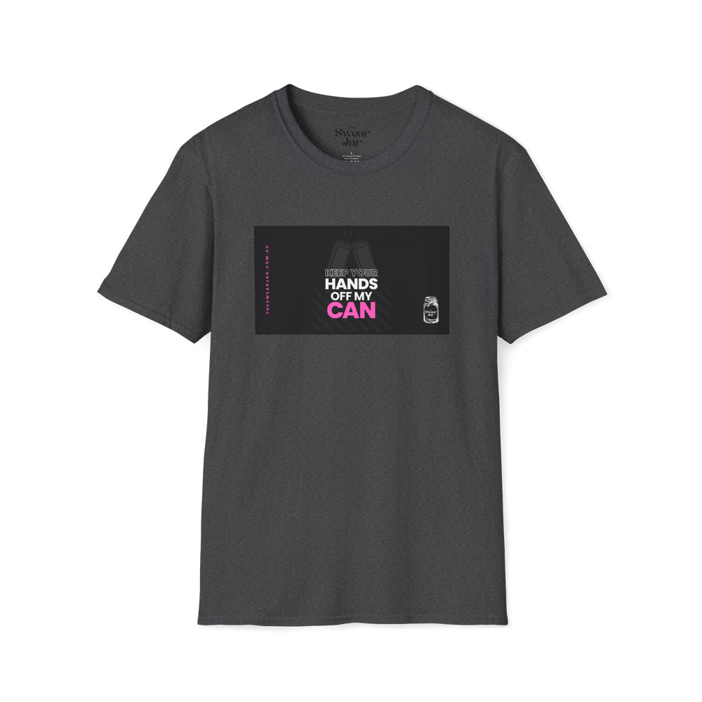 Hands Off My Can T-Shirt