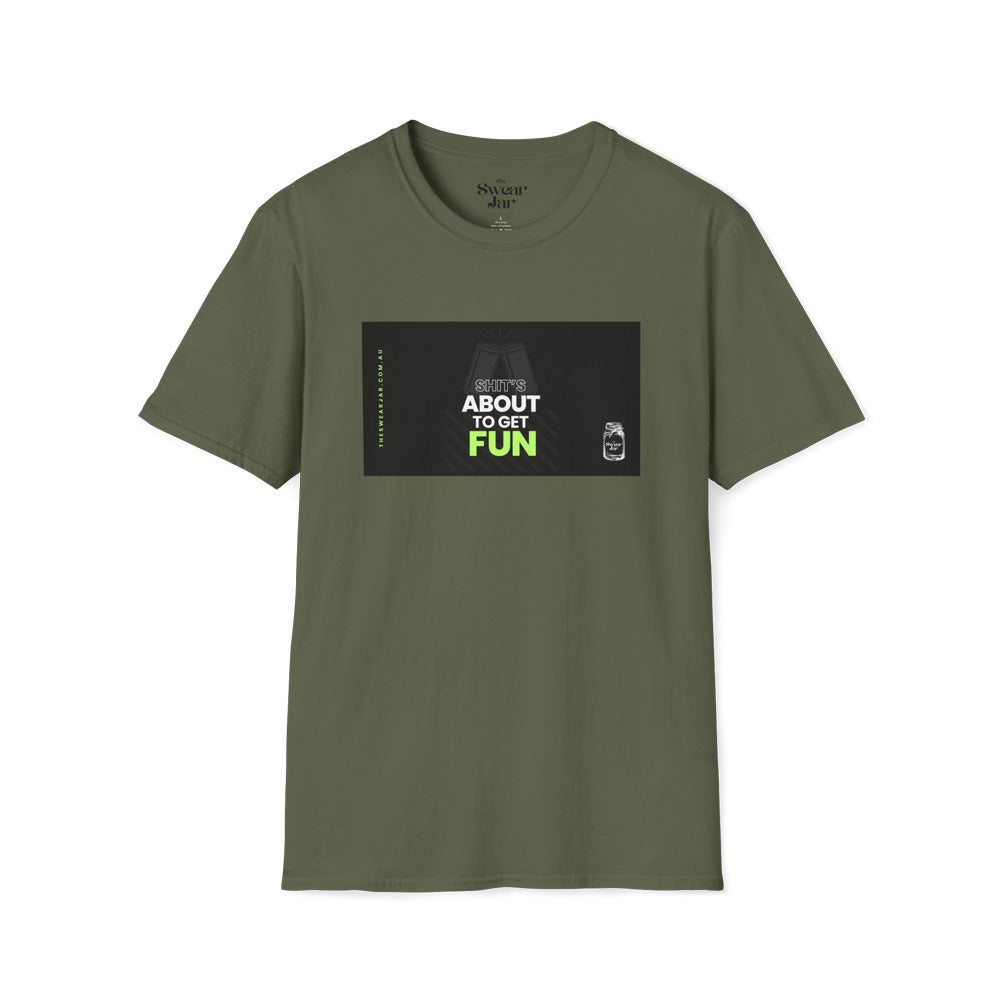 Shit's About To Get Fun T-Shirt