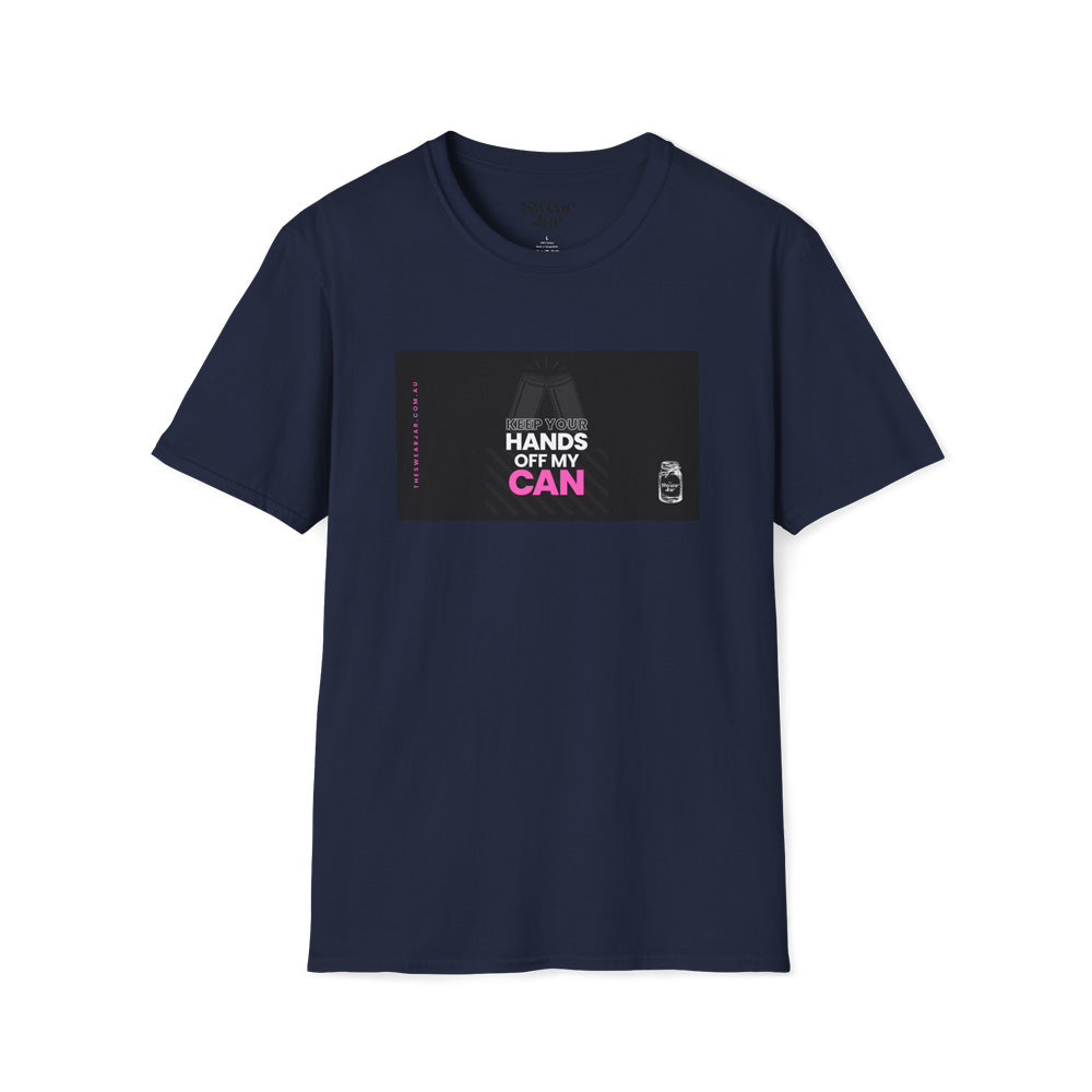 Hands Off My Can T-Shirt