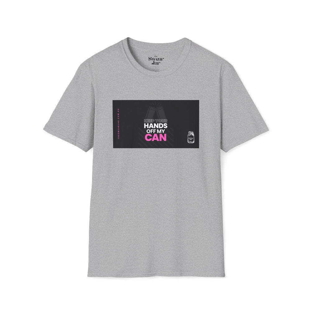 Hands Off My Can T-Shirt
