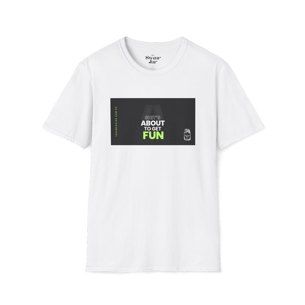 Shit's About To Get Fun T-Shirt