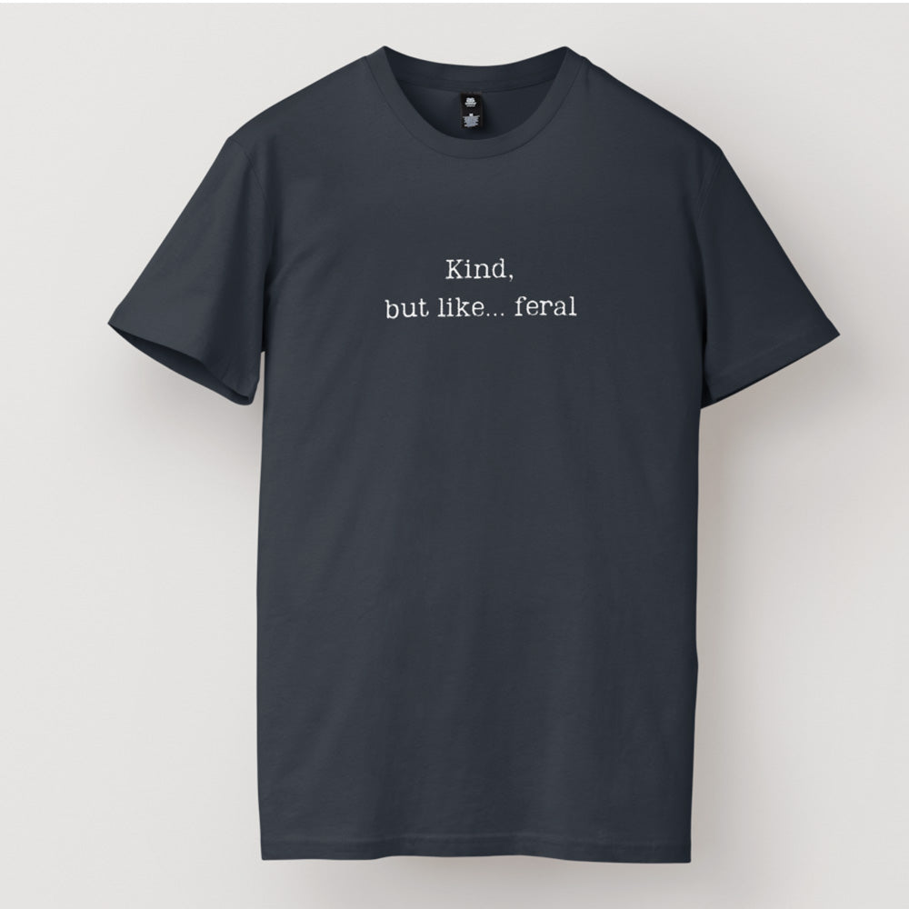 Kind but like Feral