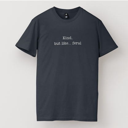 Kind but like Feral