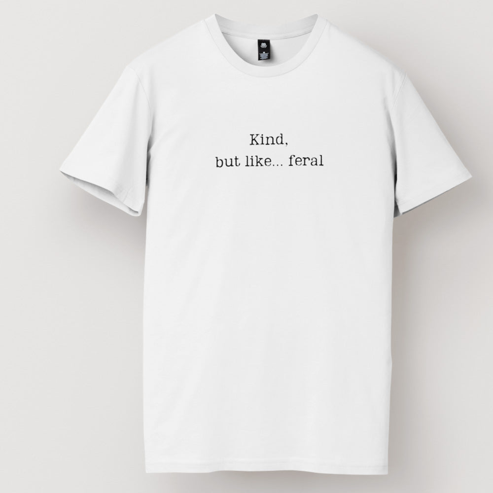 Kind but like Feral