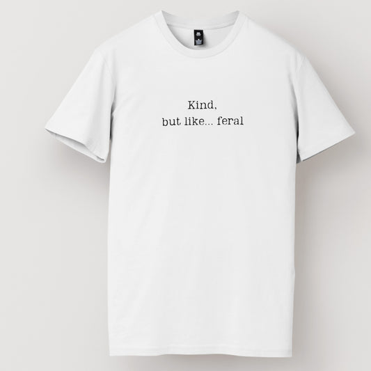 Kind but like Feral