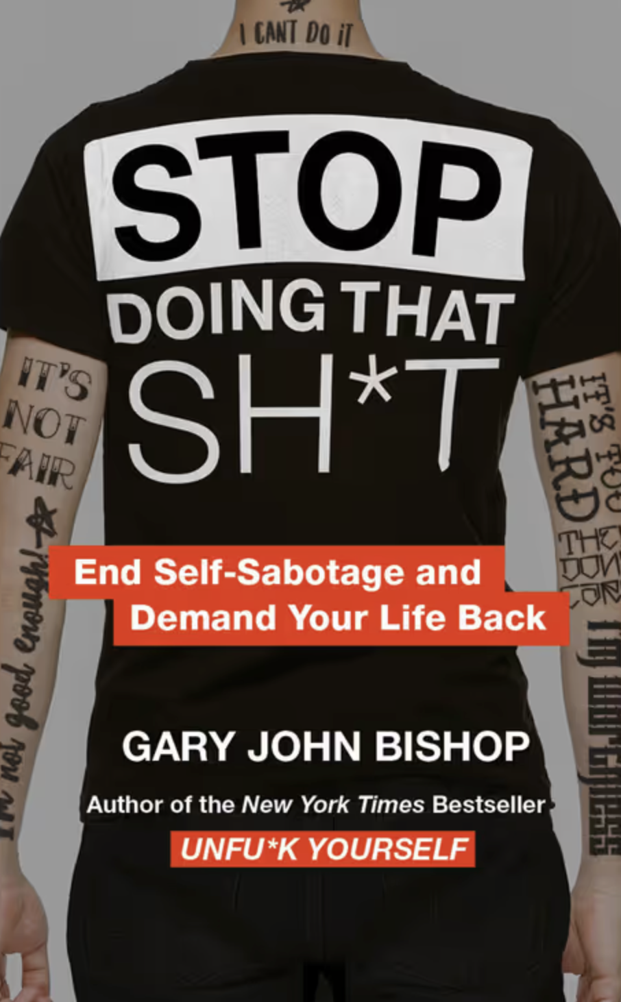 Stop Doing That Sh*t Book by Gary John Bishop