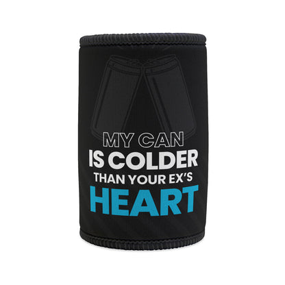 Stubby Holder - Colder Than Your Exs Heart