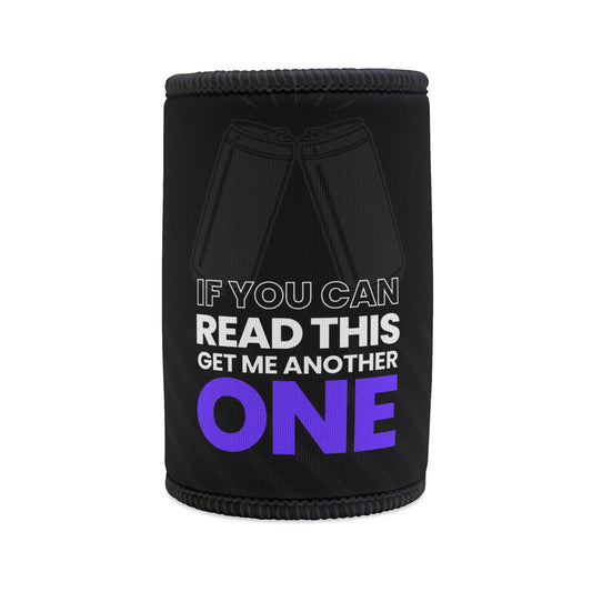 Stubby Holder - If You Can Read This