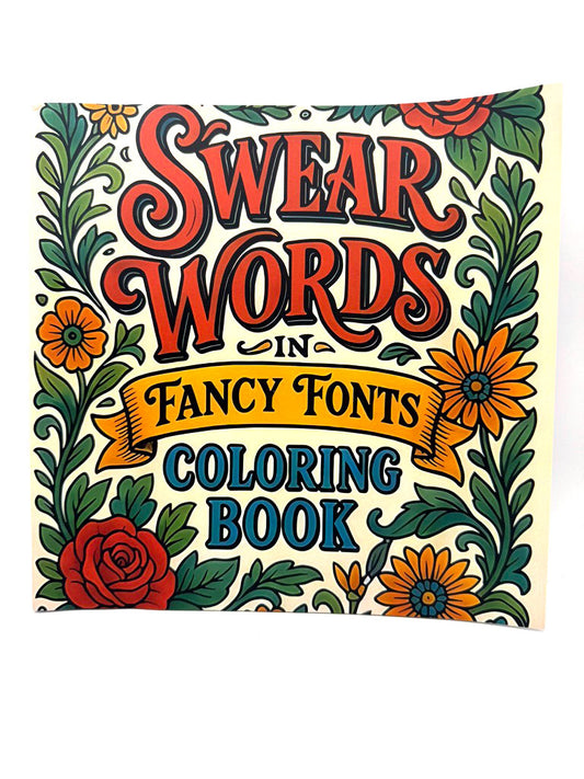 Swear Words in Fancy Fonts Colouring Book